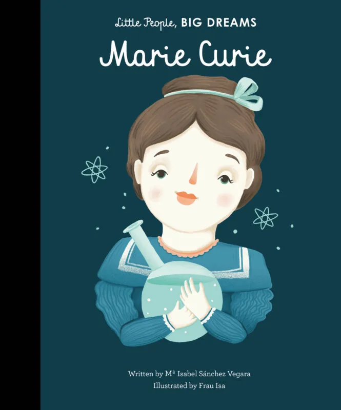 Little People, Big Dreams - Marie Curie