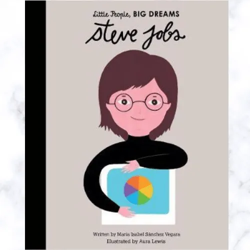 Little People, Big Dreams - Steve Jobs