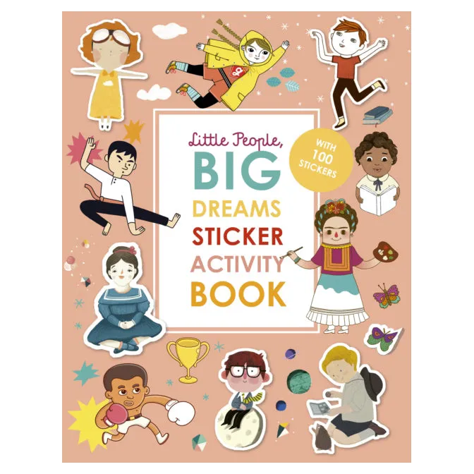 Little People, BIG DREAMS Sticker Activity Book : With over 100 stickers