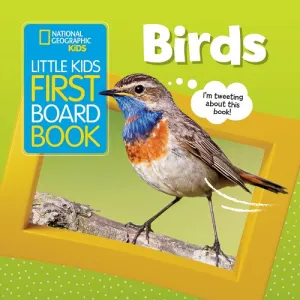 National Geographic Kids - Little Kids First Board Book: Birds