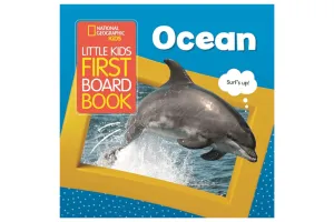 National Geographic's Little Kids First Board Book: Ocean