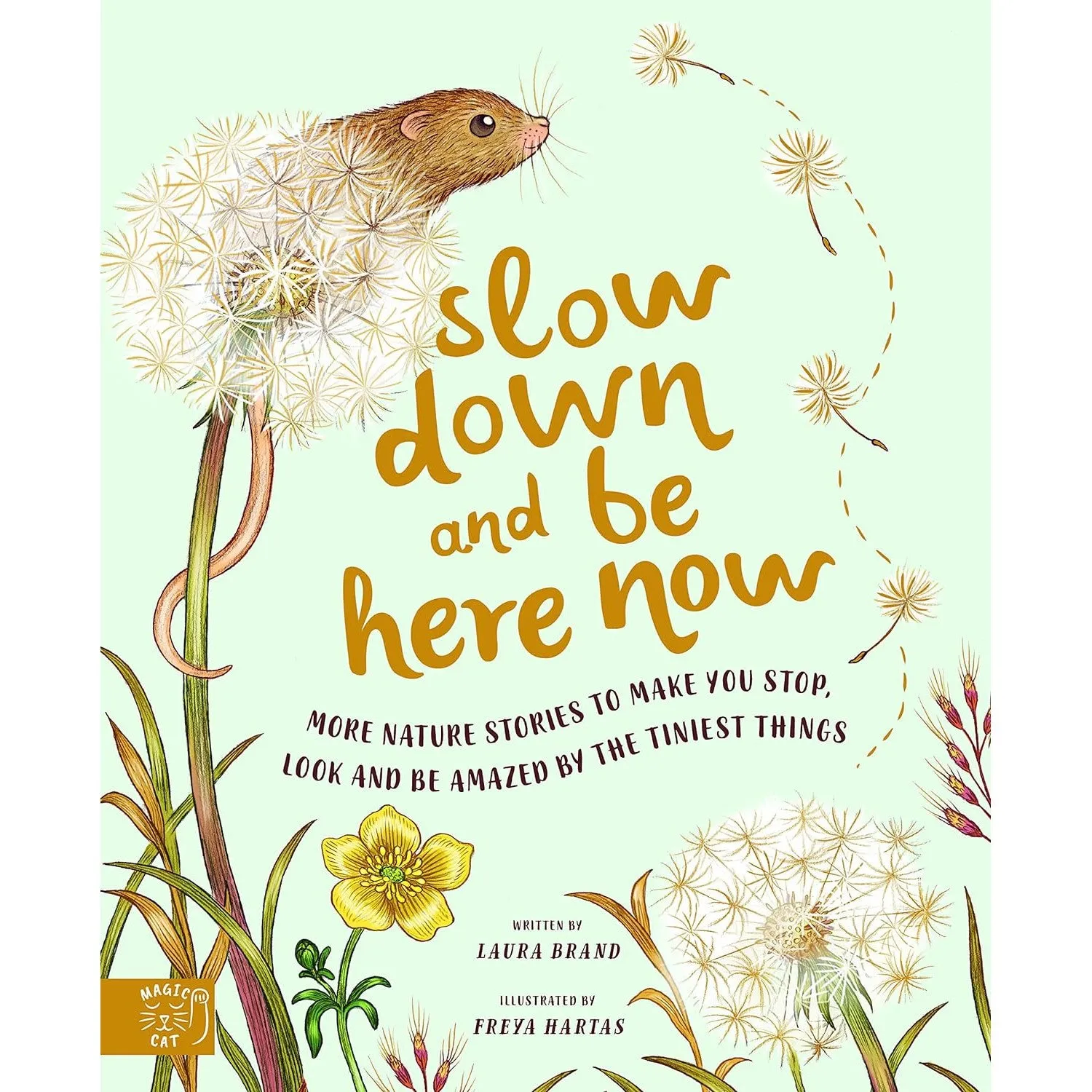 Slow Down And Be Here Now - Laura Brand