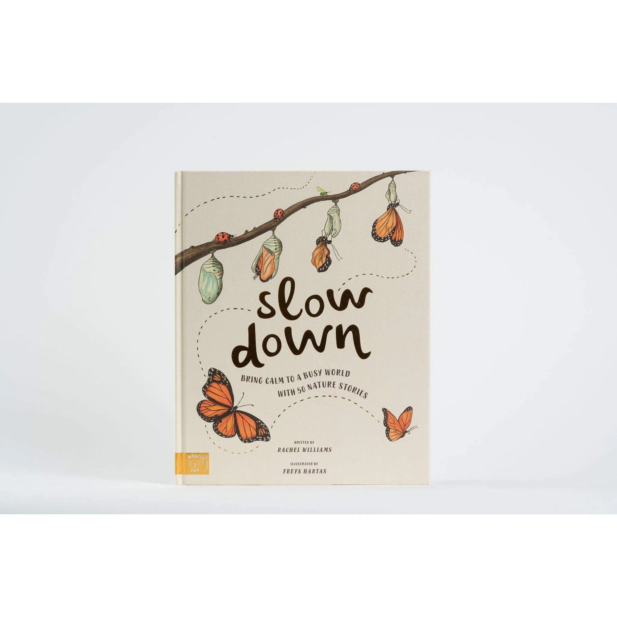 Slow Down: Bring Calm to a Busy World with 50 Nature Stories - Rachel Williams & Freya Hartas