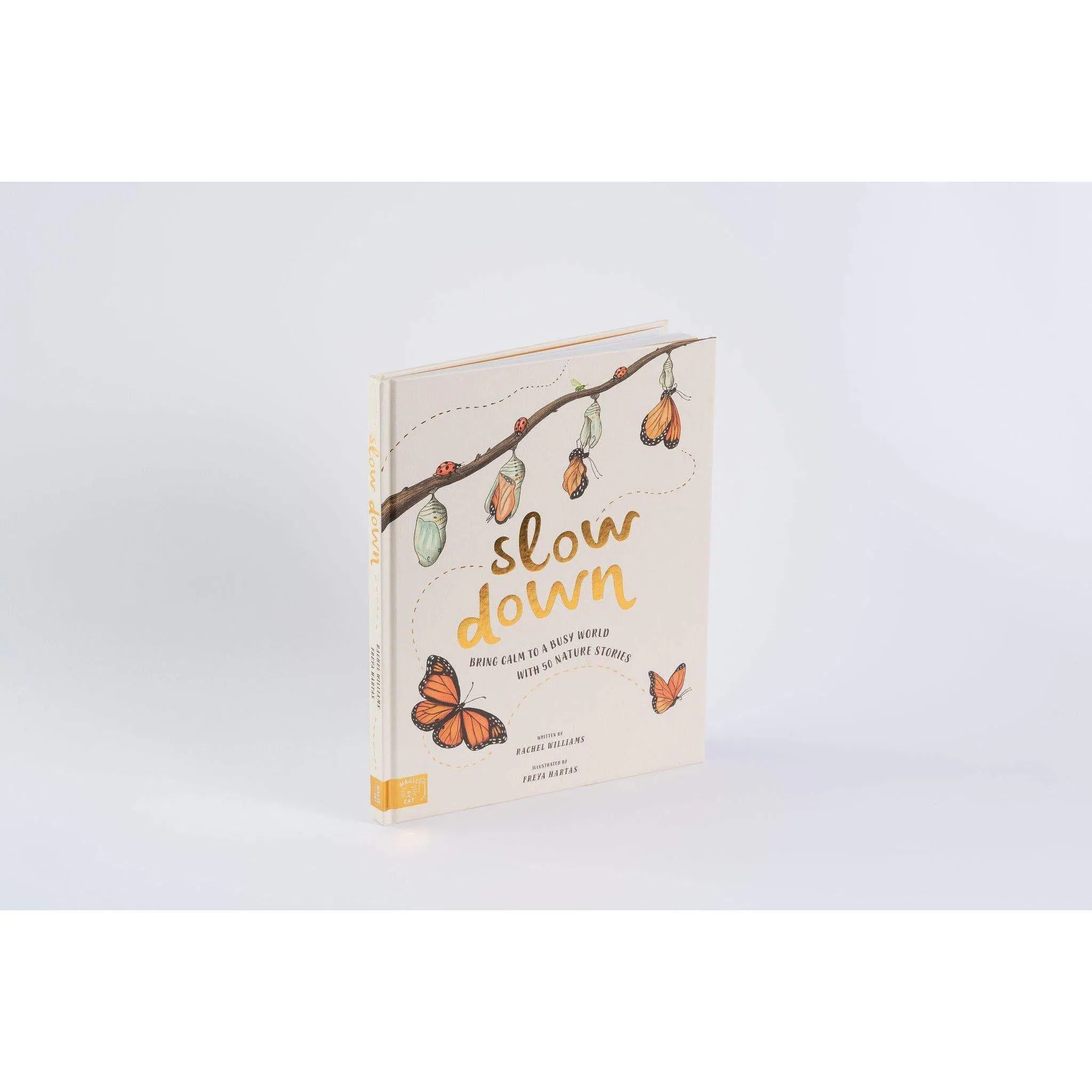 Slow Down: Bring Calm to a Busy World with 50 Nature Stories - Rachel Williams & Freya Hartas