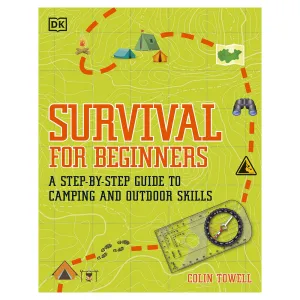 Survival for Beginners: A step-by-step guide to camping and outdoor skills