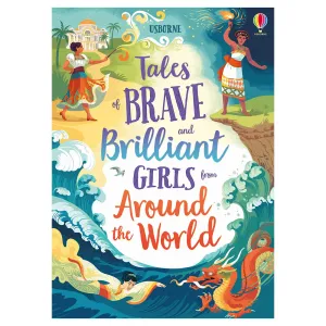 Tales of Brave and Brilliant Girls from Around the World