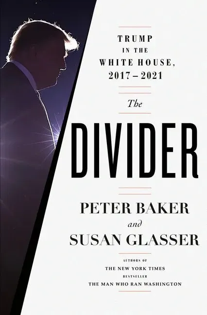 The Divider: Trump in the White House, 2017-2021 - Hardcover